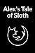 Alex's Tale of Sloth (Shiny Hearts)