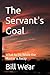The Servant's Goal: What to Do While the Master is Away