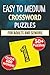 EASY TO MEDIUM CROSSWORD PUZZLES: Crossword Puzzles with Easy to Read Print for Adults and Seniors, Mind Stimulating Challenges for Mental Relaxation ... … Gift for Vacations, Holidays and Relaxation