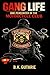 Gang Life: One Percenter in the Motorcycle Club