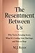 The Resentment Between Us: Why You’re Keeping Score, What It’s Costing Your Marriage, and How to Stop