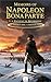 Memoirs of Napoleon Bonaparte: (Complete & Illustrated)