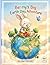 Benny's Big Earth Day Adventure: A Heart That Loves Nature (The Adventures of Benny & Bella)