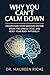Why You Can't Calm Down: Understand Your Nervous System, Break the Stress Cycle, and Reset Your Body Naturally