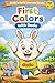 First Colors with Dodu: A Toddler Learning Book for Ages 0–3 | Bright Color Recognition, Early Vocabulary & Visual Learning for Babies and Preschool ... Simple Words & Repetition-Based Teaching