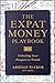 The Expat Money Playbook