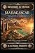 Madagascar: Mémoires du Monde – Sagesse ancienne, humanité en continuité (French Edition)