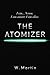 The Atomizer: "*I am... Xenos. I am aware. I am alive.*"