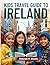 Kids Travel Guide to Ireland: Green Lands and Legends (My First Travel Guide Series)