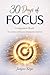 30 Days of Focus: Companion Book: The Science and Practice of Deliberate Attention