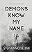Demons Know My Name: A prac...