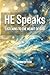 He Speaks: Listening To The Heart Of God
