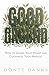 Good Ground: How to Guard Your Heart and Guarantee Your Harvest