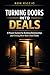 Turning Doors into Deals: The Real Estate Agent’s System for Generating Leads, Building Relationships, and Closing More Deals
