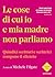 Le cose di cui io e mia mad...