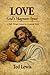 Love - God's Magnum Opus: A...