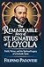 THE REMARKABLE STORY OF ST. IGNATIUS OF LOYOLA (Life of Catholic Saints)