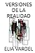 VERSIONES DE LA REALIDAD (Spanish Edition)