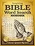 Bible Word Search for Adults: Large Print Christian Puzzle Book with 2000 Words from Genesis to Revelation