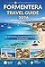 FORMENTERA TRAVEL GUIDE 2026: Top Attractions, Coastal Adventures & Insider Travel Secrets