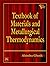 TEXTBOOK OF MATERIALS AND METALLURGICAL THERMODYNAMICS by Ahindra Ghosh