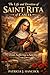 THE LIFE AND DEVOTION OF ST. RITA OF CASCIA (Devotional Saint Stories and Biographies)