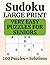 Sudoku Large Print Very Easy for Seniors: 100 Very Easy Puzzles with Solutions, Big Print Grids, One Puzzle Per Page for Beginners, Relaxation, and ... (Relaxing Large Print Puzzle Collection)