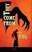 They Come From The Fog: Dar...
