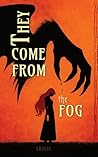 They Come From Th...