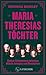 Maria Theresias Töchter: Si...