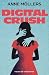 Digital Crush: Realistischer Jugendroman ab 12 über eine erste Liebe, die alles auf den Kopf stellt. Packend, gruselig-realistisch und hochemotional! (German Edition)