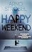 Happy Weekend – Die perfekte Auszeit. Euer schlimmster Albtraum.: Psychothriller | Nervenkitzel pur von Nr.1-Bestsellerautor Arno Strobel (German Edition)