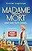 Madame Mort und der tote On...