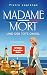 Madame Mort und der tote Onkel