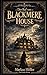 Der Ruf von Blackmere House: Ein düsterer Gothic-Krimi über ein Haus voller Geheimnisse und eine Wahrheit, die niemals ans Licht kommen sollte (German Edition)