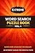 Extreme Word Search Puzzle Book Vol. 4: 48 Challenging Puzzles with Advanced Vocabulary, Large Grids & Solutions Included