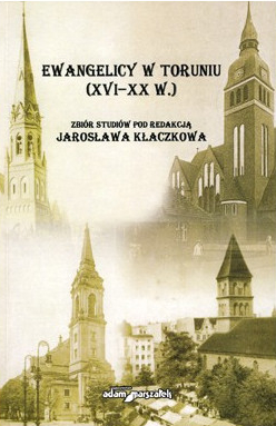 Ewangelicy w Toruniu (XVI - XX w.)
