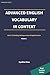 Advanced English Vocabulary in Context: CAE C1-C2 Reading, Writing and Use of English Practice