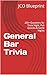 General Bar Trivia: 250+ Questions for Trivia Night, Pub Quizzes & Game Nights
