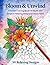 Bloom & Unwind: A Flower Coloring Book for Adults with Simple & Relaxing Designs for Stress Relief
