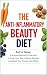 The Anti-Inflammatory Beauty Diet by Alex Kornia