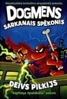 Dogmens. Sarkanai...