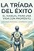 El manual para una vida con propósito (La tríada del éxito) (Spanish Edition)
