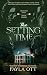 The Setting Time (Arledge Hall Trilogy)