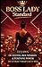 The Boss Lady Standard: 22 Laws of Dating, Boundaries & Feminine Power to Attract High-Value Men