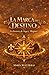 LA MARCA DEL DESTINO: LA HISTORIA DE VEGA Y MAGNUS (Los Últimos De Su Especie) (Spanish Edition)