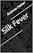 Silk Fever