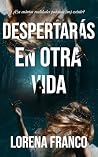 Despertarás en ot...