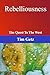 Rebelliousness: The Quest to The West