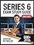 Series 6 Exam Study Guide 2026-2027: Comprehensive Concept Review with Practice Question Set, Full Answer Keys, and Solutions